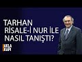 Prof. Dr. Nevzat Tarhan'ın Risale-i Nur ile nasıl tanıştı?- Akla Kapı 2.bölüm