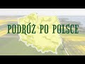 podróż po polsce bliŻej przedszkola piosenki dla dzieci