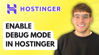 How to Enable Debug Mode in Hostinger [2026 Full Guide]