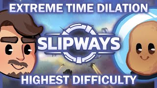 Extreme Time Dilation | Rhapsody \u0026 @orbitalpotato Play Slipways