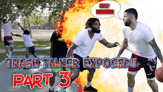 Trash Talker Exposed Pt.3! "I Went OFF!"