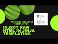 Use Raw HTML content in Python Jinja 2 Templating