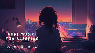 Lo Fi Music For Sleeping, Relaxing, Studying