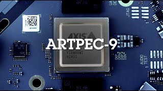 Axis launches 9th generation ARTPEC system-on-chip (SoC)