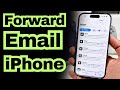 How to Turn on Email Forwarding on iPhone 17 (Pro, Max), 16, 15, 14 (iOS 26)