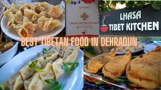 Best Place to Eat Tibetan Food in Dehradun | Best Tibetan food in Dehradun | Lhasa Tibet Kitchen |