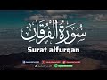 المقطع ده راحة نفسية لقلبك من هموم الدنيا😴 سورة الفرقان كاملة بصوت القارئ عبد الهادي أوريران 🖤