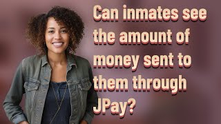 Can inmates see the amount of money sent to them through JPay?