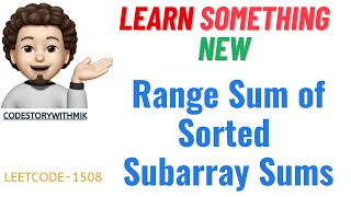 Range Sum of Sorted Subarray Sums | Learning Something New | Leetcode 1508 | codestorywithMIK