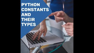 PYTHON TUTORIAL: PYTHON CONSTANTS|TYPES OF CONSTANTS|USER DEFINED VS BUILT-IN CONSTANT IN PYTHON