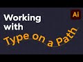 Working With Type on a Path in Illustrator