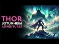 Thor's Jotunheim Adventures | The Struggle of Gods and Giants