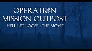 Hell Let Loose - Operation Mission Outpost M(OP) - Full Movie (with sub)