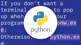 pythonw.exe or python.exe?