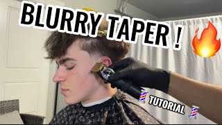 BLURRY TAPER TUTORIAL | STEP BY STEP FOR BEGINNER BARBERS | IN DEPTH