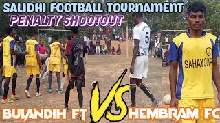 Penalty Shootout | Bulandih FT 🆚 Hembram FC | Football Match Highlights/Salidhi Football Tournament