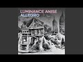 Luminance Anise Allegro