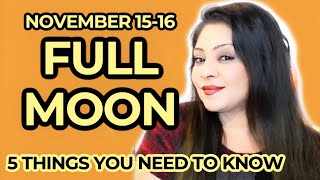 FULL MOON NOVEMBER 15th - 16th ♉ 5 THINGS YOU NEED TO KNOW! MANIFESTATION AND CLEANSING RITUALS