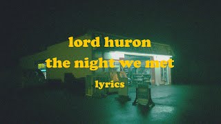The Night We Met - Lord Huron (Lyrics)
