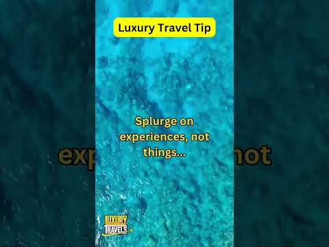 Luxury travel advice…