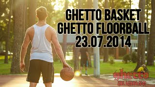 Ghetto Alianse Valmiera | 23.07.2014