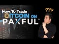 How to Trade Bitcoin on Paxful - (PAXFUL Tutorial)