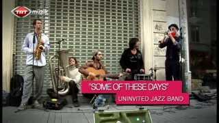 Uninvited Jazz Band - Some Of These Days