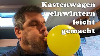 Was muss ich tun? Einwintern Kastenwagen Wohnmobil am Beispiel meines Pössl 2Win Plus.