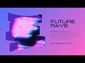 FUTURE RAVE Sample Pack | David Guetta, Morten INSPIRED Sounds