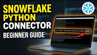 How to install Snowflake Python connector for data engineering - Beginner Guide