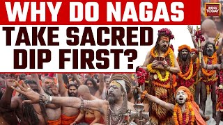 Know Why Naga Saint Takes Sacred Dip First | Maha Kumbh 2025 | Prayagraj