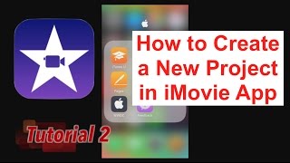 How to Create a Project in iMovie App 2.2.3 | Tutorial 2