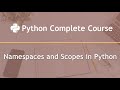 Namespaces and Scopes in Python
