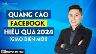 Hướng dẫn cách chạy quảng cáo Facebook ads hiệu quả 2024 (Giao diện mới nhất)