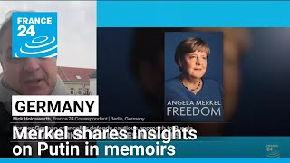 Angela Merkel shares insights on Russia policy, Putin in memoirs • FRANCE 24 English