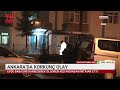 ankara’da korkunÇ olay