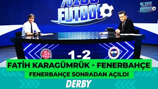 Fatih Karagümrük - Fenerbahçe | %100 Futbol | Rıdvan Dilmen & Murat Kosova @TV8Bucuk