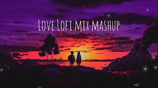 New Mind Fresh Mashup 🐌 slowed & Reverb ❤️ Arijit Sing Love Mashup 😍 Heart Touching Songs 2024