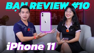 Bạn REVIEW #10: iPhone 11 NỮ DÙNG KỸ của bạn 