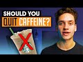 I Tried Quitting Caffeine For 90 Days