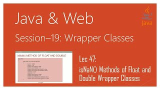 Wrapper Classes in Java | #47 | isNaN() Methods of Float and Double Wrapper Classes in Java