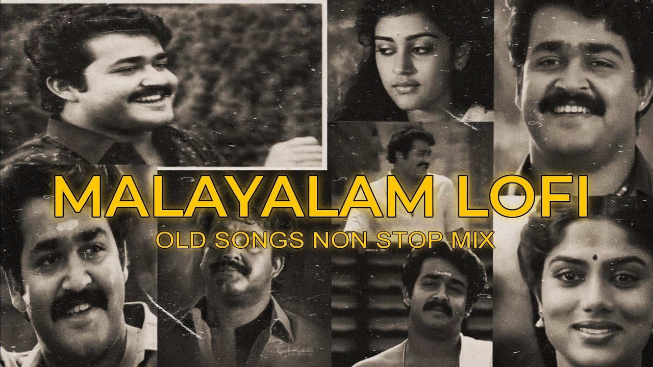 Malayalam Old Songs Lofi Nonstop Mix Malayalam Cover Songs