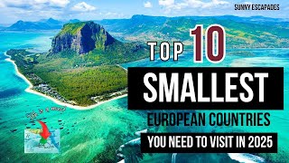 Top 10 Smallest European countries you need to visit in 2025