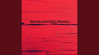 Nimekukimbilia Bwana