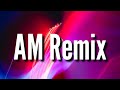 Nio García, J Balvin & Bad Bunny - AM Remix (Letra/Lyrics)