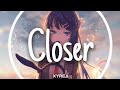 Nightcore - Closer (Cabuizee & Britt Lari)「Lyrics」