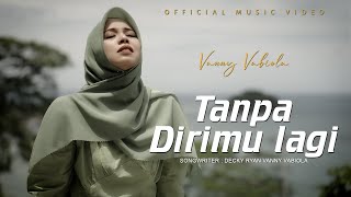 VANNY VABIOLA - TANPA DIRIMU LAGI (OFFICIAL MUSIC VIDEO)