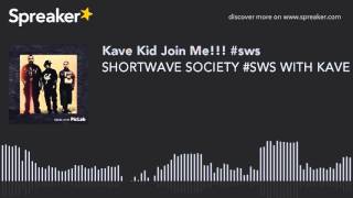 SHORTWAVE SOCIETY #SWS WITH KAVE KID  WESTDOT AND THA GRIZZLY  FIND US ON FACBOOK PAGE SHORTWAVE SOC
