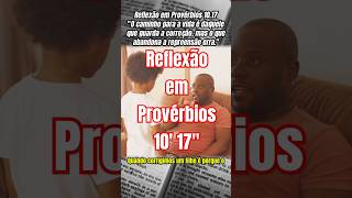 Reflexão do dia: Provérbios 10' 17\