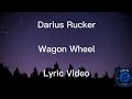 Darius Rucker - Wagon Wheel lyric video